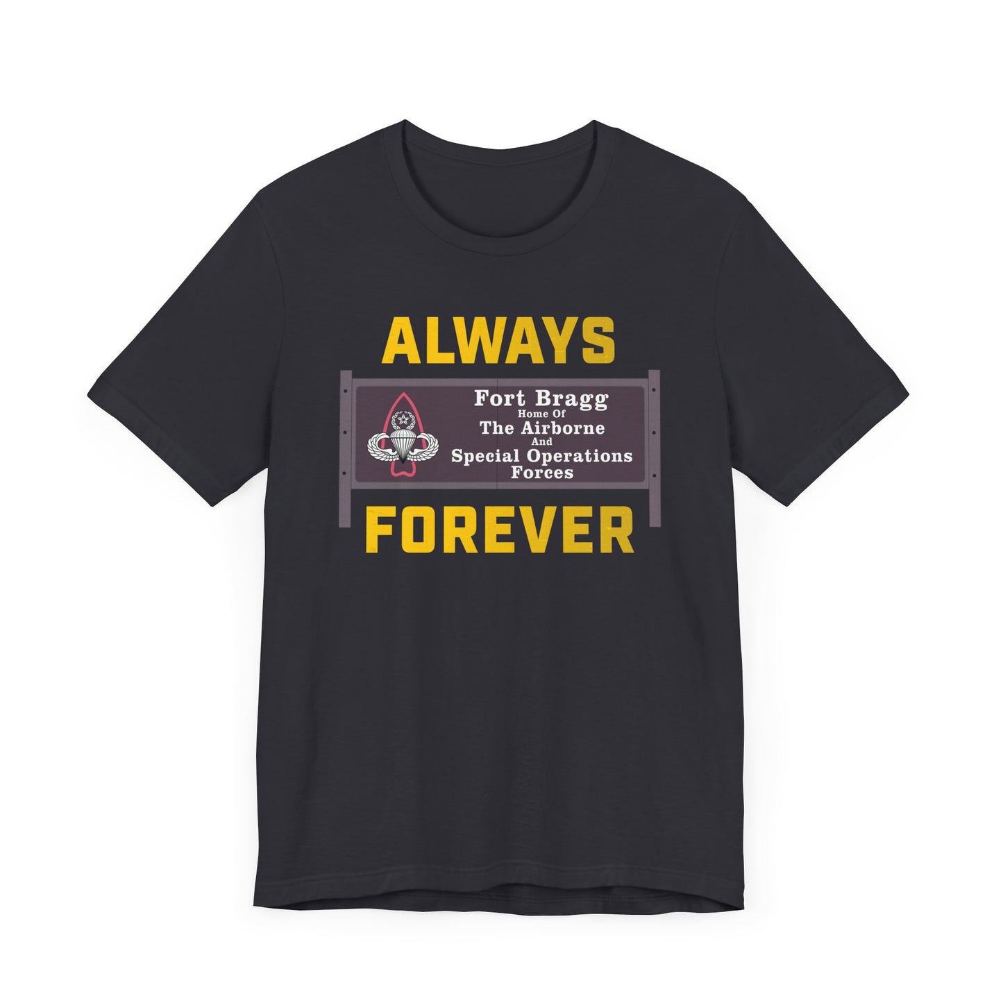 Fort Bragg Always T-Shirt