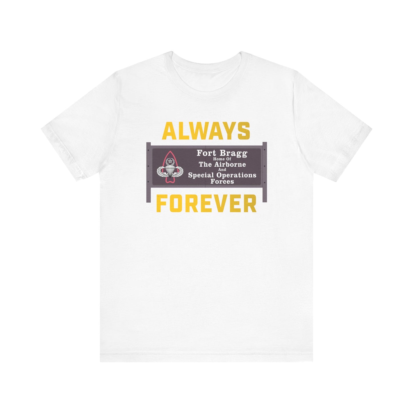 Fort Bragg Always T-Shirt