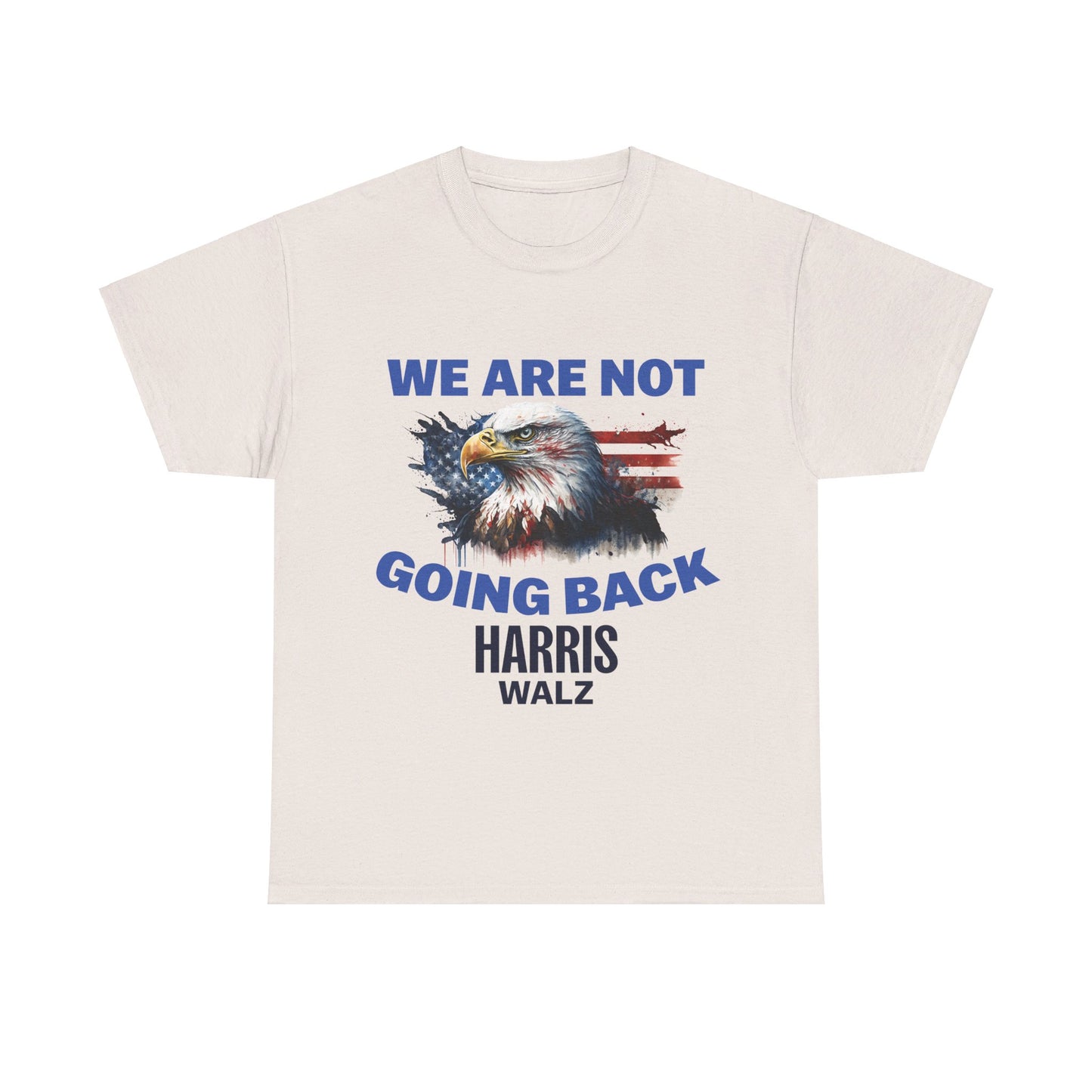 We Are Not Going Back T-Shirt