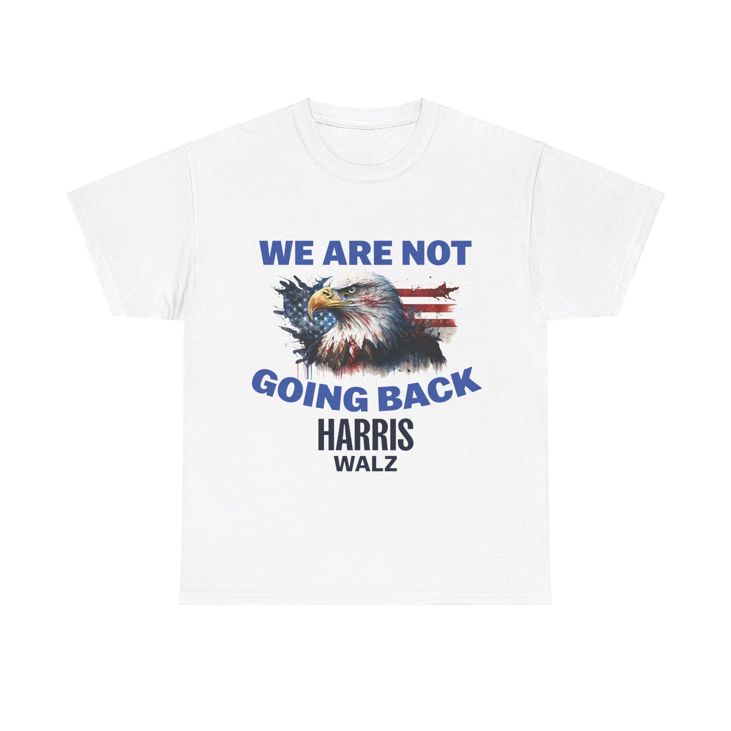 We Are Not Going Back T-Shirt