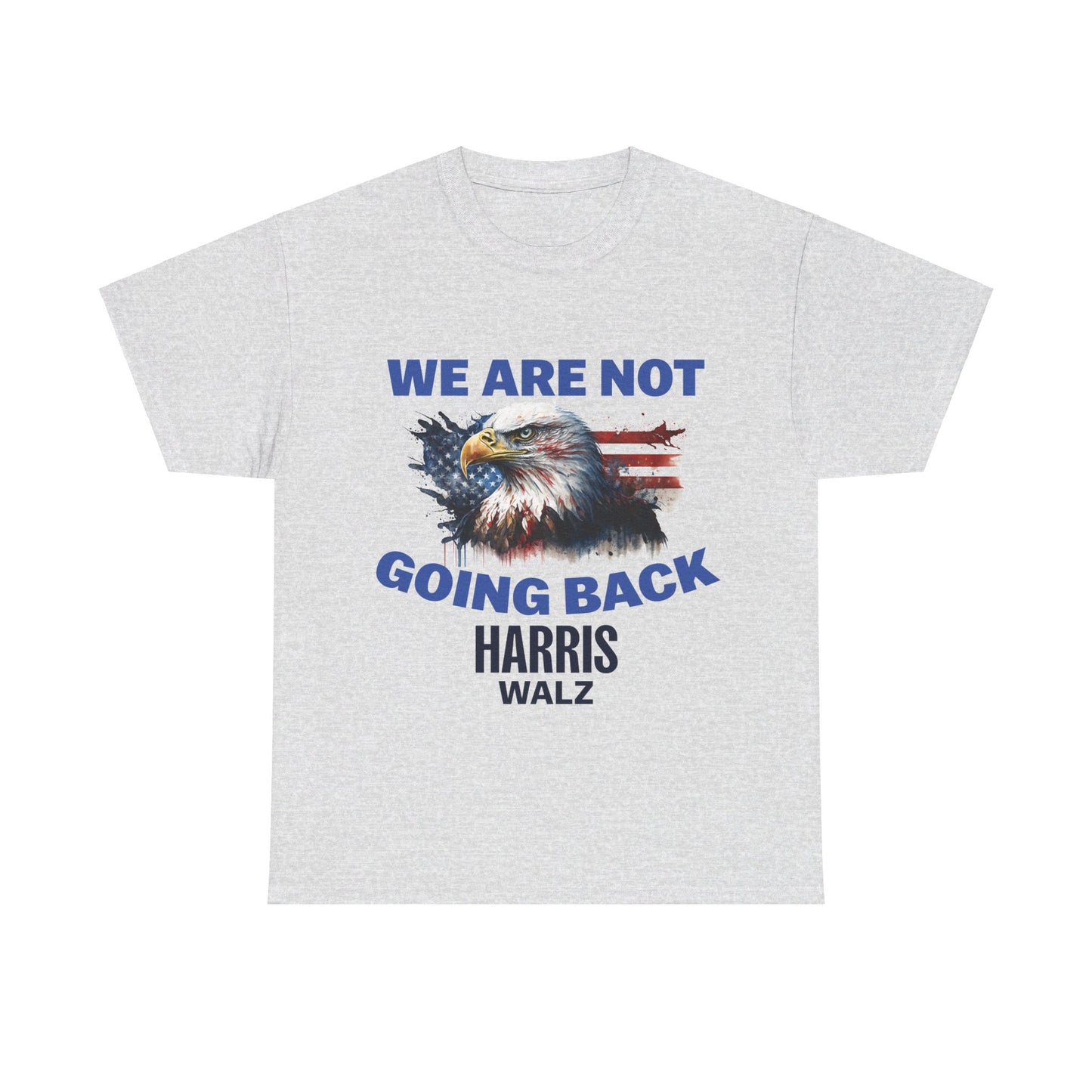 We Are Not Going Back T-Shirt