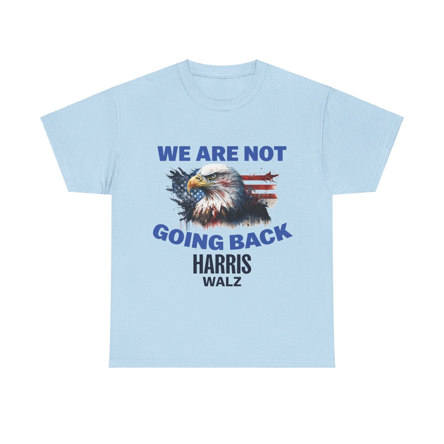 We Are Not Going Back T-Shirt